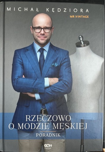 Zdjęcie oferty: Michał Kędziora - Rzeczowo o modzie męskiej