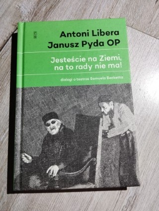 Zdjęcie oferty: Jesteście na Ziemi, na to rady nie ma! A. Libera.