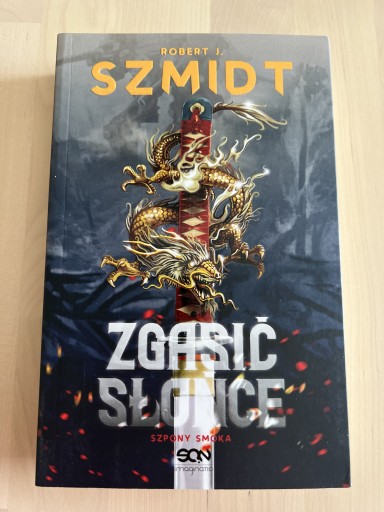 Zdjęcie oferty: Zgasić słońce. Szpony smoka - Robert J. Szmidt