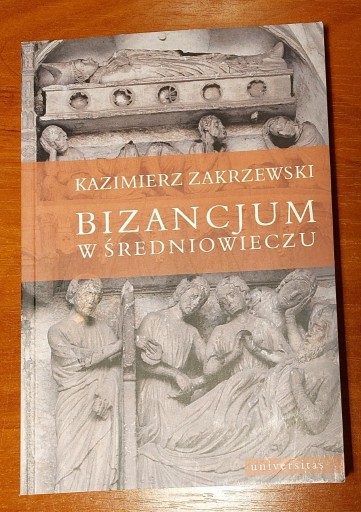 Zdjęcie oferty: Kazimierz Zakrzewski BIZANCJUM W ŚREDNIOWIECZU