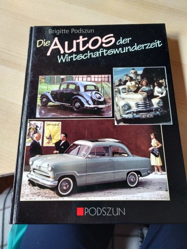 Zdjęcie oferty: Die Autos der Wirtschaftswunderzeit B. Podszun