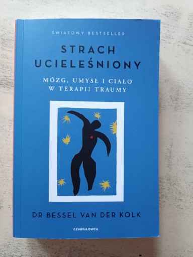 Zdjęcie oferty: Strach ucieleśniony. Bessel van der Kolk. Nowa