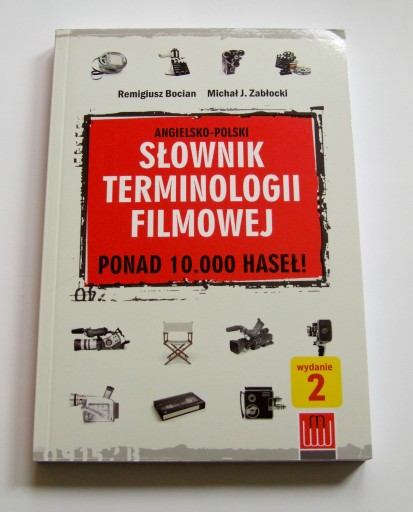 Zdjęcie oferty: SŁOWNIK TEMINOLOGII FILMOWEJ - ANG-POL - Marzec