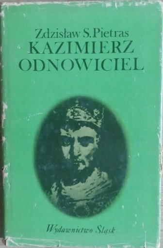 Zdjęcie oferty: Kazimierz Odnowiciel biografia władcy Pietras