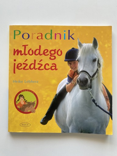 Zdjęcie oferty: Poradnik młodego jeźdźca - Heike Lebherz