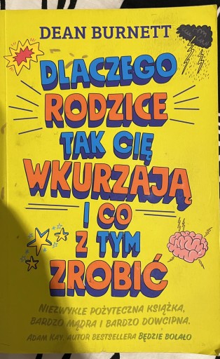 Zdjęcie oferty: Książka dlaczego rodzice mnie tak wkurzają