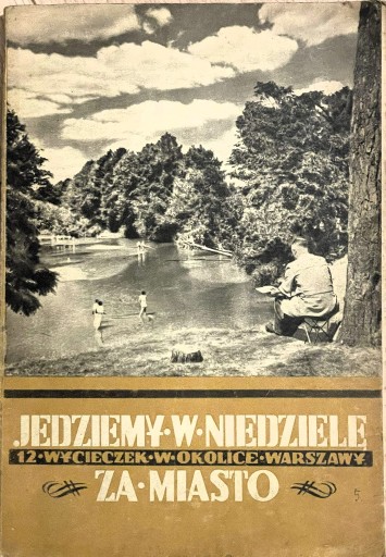Zdjęcie oferty: JEDZIEMY W NIEDZIELĘ ZA MIASTO (1953 r)