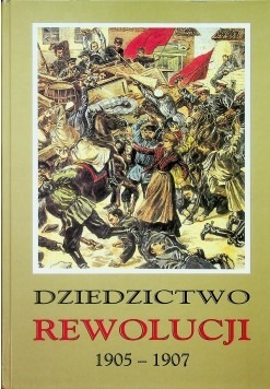 Zdjęcie oferty: Dziedzictwo rewolucji 1905-1907, Praca Zbiorowa