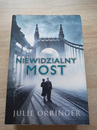 Zdjęcie oferty: Niewidzialny most. Julie Orringer