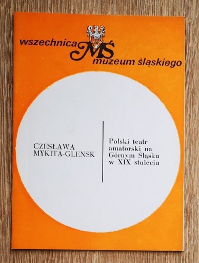 Zdjęcie oferty: Polski teatr amatorski na Górnym Śląsku w XIX