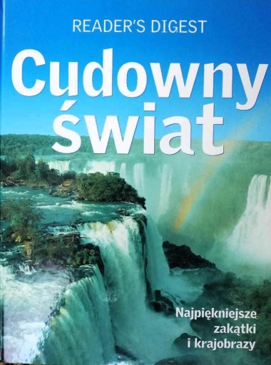 Zdjęcie oferty: Cudowny świat- najpiękniejsze zakątki i krajobrazy