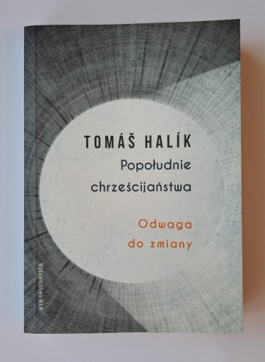 Zdjęcie oferty: Tomas Halik - Popołudnie chrześcijaństwa