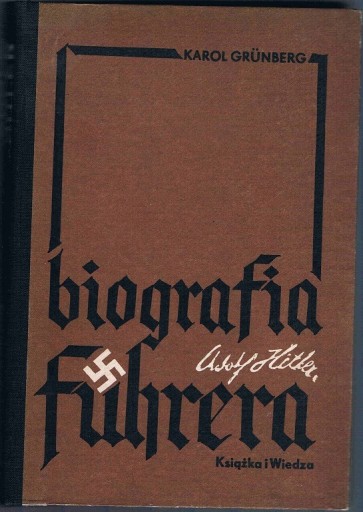 Zdjęcie oferty: K. Grunberg, Adolf Hitler, biografia Fuhrera