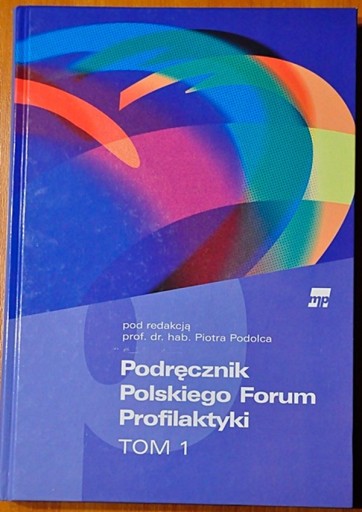 Zdjęcie oferty: PODRĘCZNIK POLSKIEGO FORUM PROFILAKTYKI PODOLEC