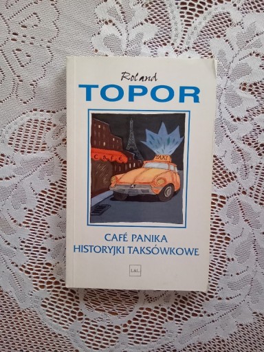 Zdjęcie oferty: Roland Topor Cafe panika historyjki taksówkowe 