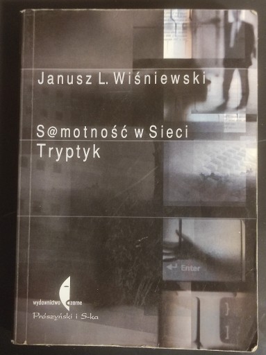 Zdjęcie oferty: Samotność w sieci Tryptyk Janusz L. Wiśniewski