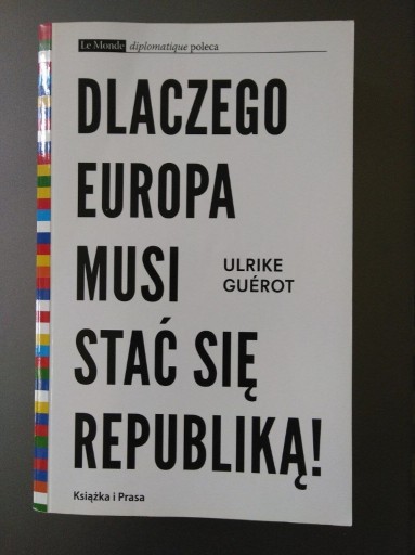 Zdjęcie oferty: Guerot - Dlaczego Europa musi stać się republiką!