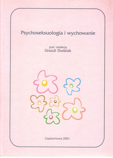 Zdjęcie oferty: Psychoseksuologia i wychowanie - red. U. Dudziak