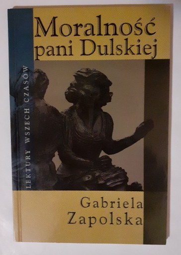 Zdjęcie oferty: Moralność pani Dulskiej Gabriela Zapolska 2005 