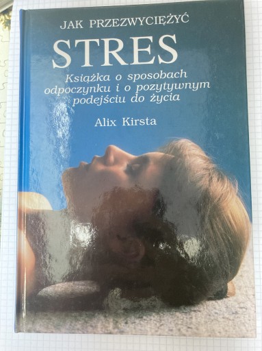 Zdjęcie oferty: Jak przezwyciężyć stres - Alix Kirsta