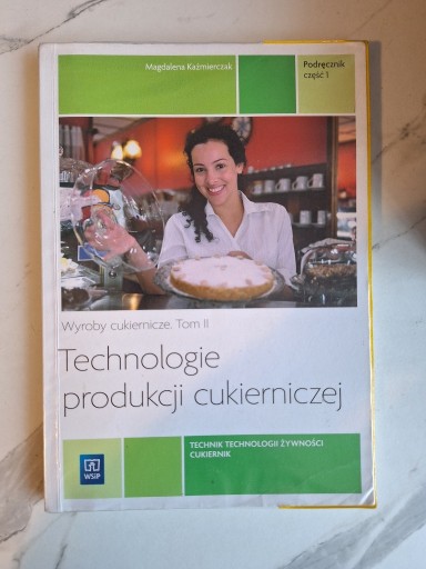 Zdjęcie oferty: Technologie produkcji cukierniczej. Część 1 