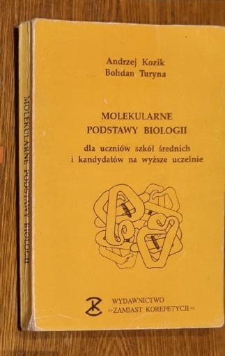 Zdjęcie oferty: Molekularne podstawy biologii A. Kozik B. Turyna