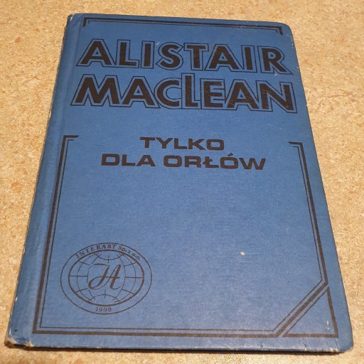 Zdjęcie oferty: Tylko dla orłów Alistair MacLean