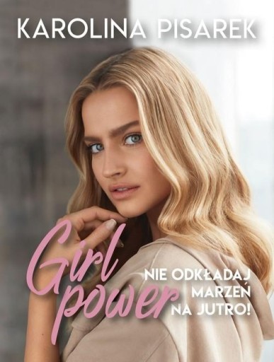 Zdjęcie oferty: NOWA Książka Girl Power-  Karolina Pisarek