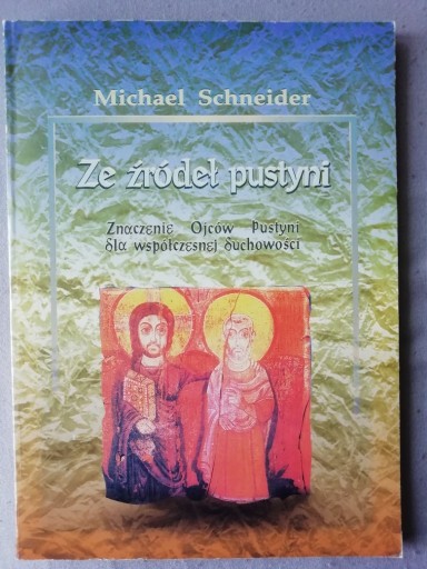 Zdjęcie oferty: ZE ŹRÓDEŁ PUSTYNI Michael Schneider