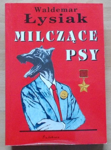 Zdjęcie oferty: Waldemar Łysiak MILCZĄCE PSY stan bdb