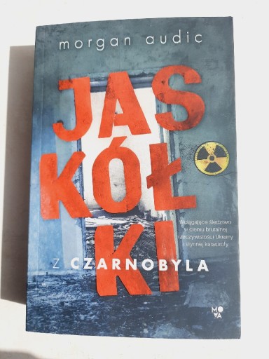 Zdjęcie oferty: Jaskółki z Czarnobyla Morgan Audic Nowa