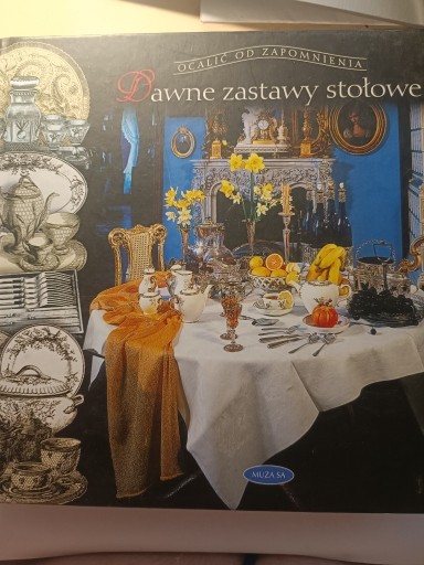 Zdjęcie oferty: Dawne zastawy stołowe- Teresa Jabłońska