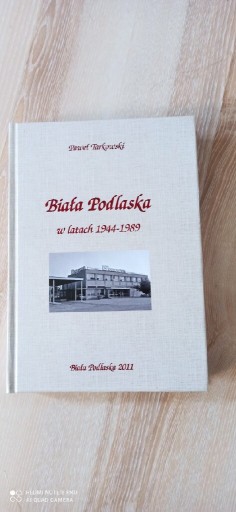 Zdjęcie oferty: Biała Podlaska w latach 1944 - 1989