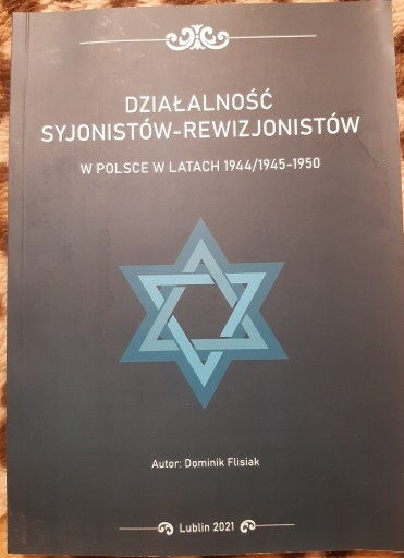 Zdjęcie oferty: Działalność Syjonistów-Rewizjonistów w Polsce ....