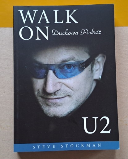 Zdjęcie oferty: Książka Walk On Duchowa Podróż U2 Steve Stockman 