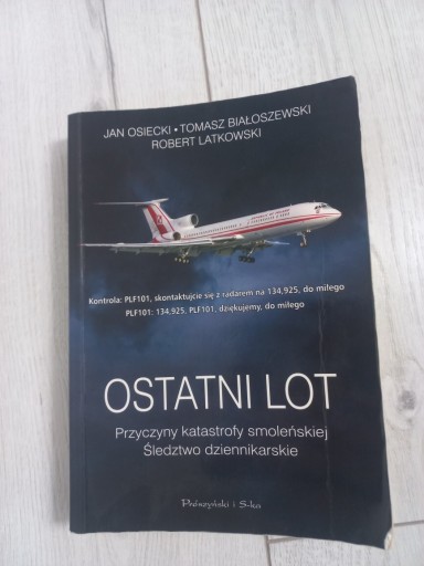 Zdjęcie oferty: Książka Ostatni lot Przyczyny katastrofy smoleński