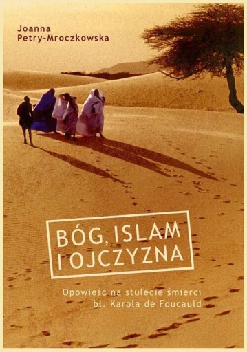 Zdjęcie oferty: Bóg Islam Ojczyzna Joanna Petry Mroczkowska 