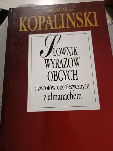 Zdjęcie oferty: Słownik wyrazów obcych Władysław Kopaliński 