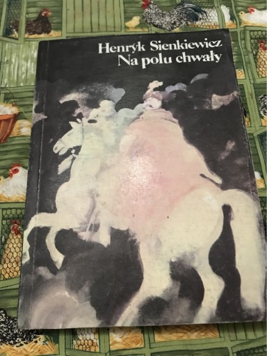 Zdjęcie oferty: Na polu chwały Henryk Sienkiewicz