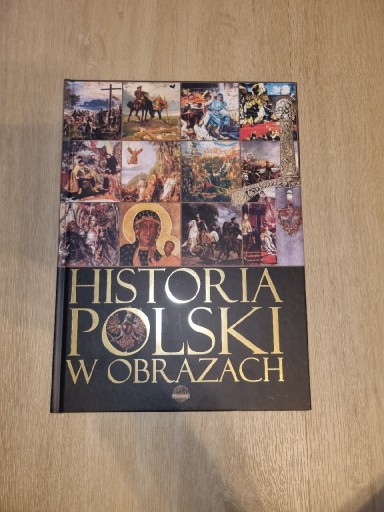 Zdjęcie oferty: Historia Polski w obrazach album 