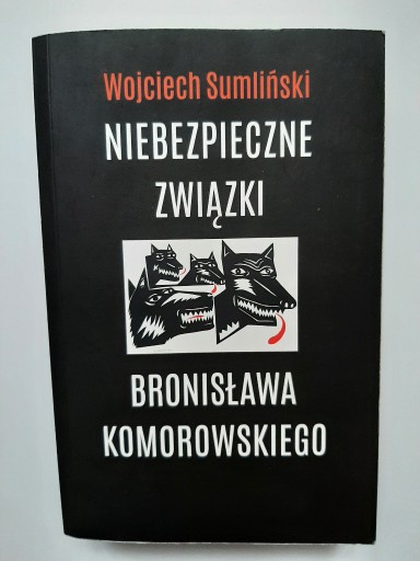 Zdjęcie oferty: Niebezpieczne związki B.Komorowskiego-W.Sumliński