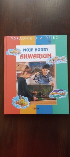 Zdjęcie oferty: Książka Moje hobby akwarium Monika Lange