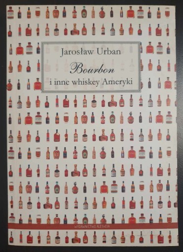 Zdjęcie oferty: Bourbon i inne whiskey Ameryki - Jarosław Urban