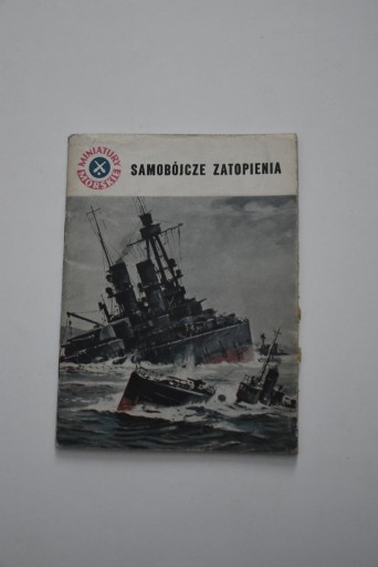 Zdjęcie oferty: Samobójcze zatopienia 1969r. Wyd. Morskie