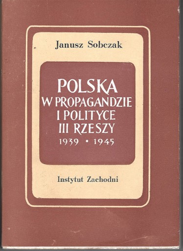 Zdjęcie oferty: Sobczak, PL W PROPAGANDZIE I POLITYCE III RZESZY