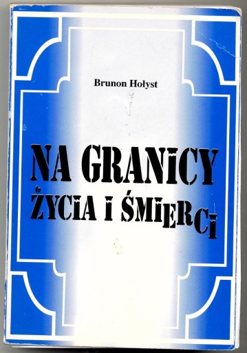 Zdjęcie oferty: HIT-Na granicy życia i śmierci - Hołyst AUTOGRAF