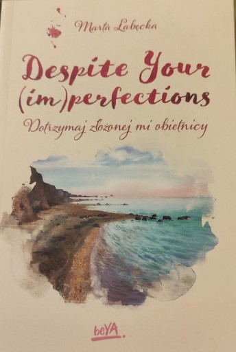Zdjęcie oferty: Despite your imperfections Marta Łabęcka