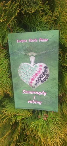 Zdjęcie oferty: "Szmaragdy i rubiny" Lucyna Maria Franc
