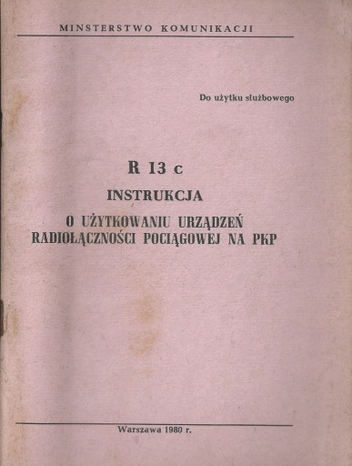 Zdjęcie oferty: Instrukcja o użytkowaniu radiołączności pociągowej