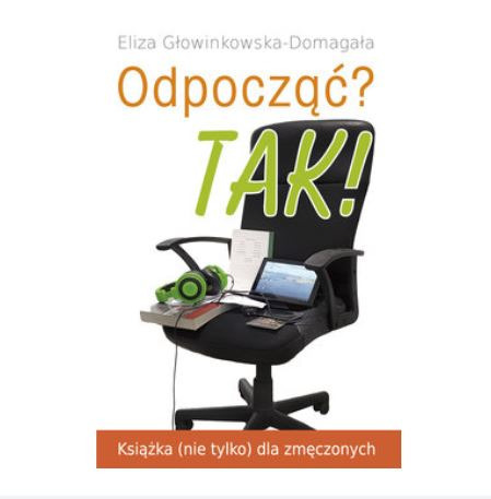 Zdjęcie oferty: Odpocząć? Tak! - Eliza Głowinkowska-Domagała